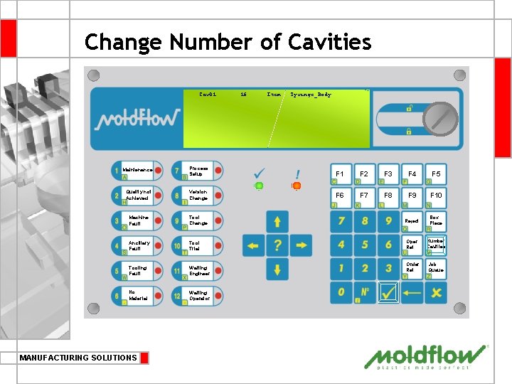 Change Number of Cavities Cav 01: 16 Item: Syringe_Body Maintenance Process Setup F 1