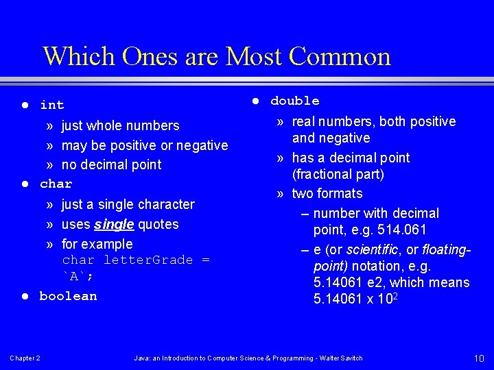 Which Ones are Most Common l l int » just whole numbers » may