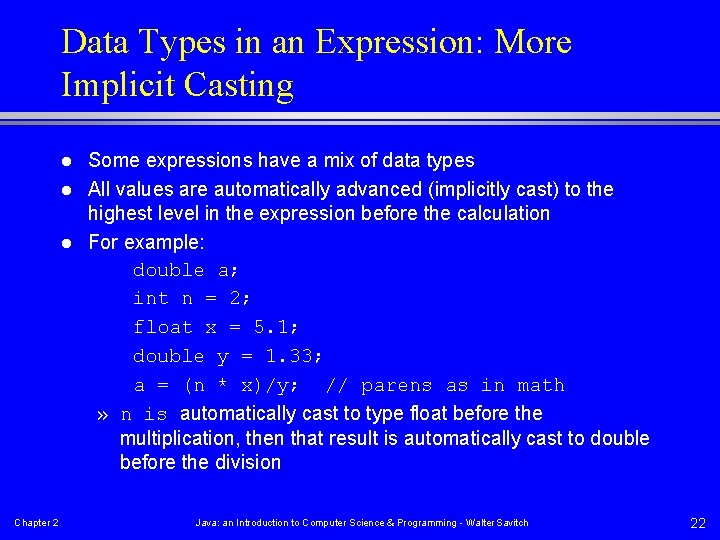 Data Types in an Expression: More Implicit Casting l l l Chapter 2 Some