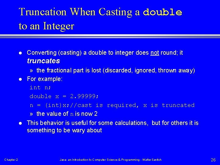 Truncation When Casting a double to an Integer l Converting (casting) a double to