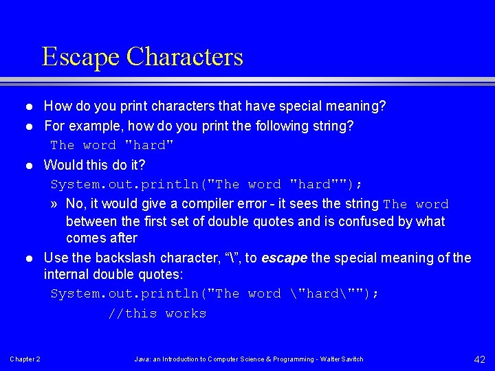 Escape Characters l l Chapter 2 How do you print characters that have special