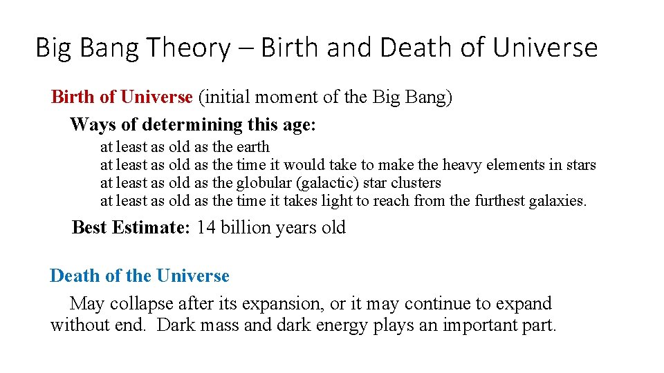 Big Bang Theory – Birth and Death of Universe Birth of Universe (initial moment