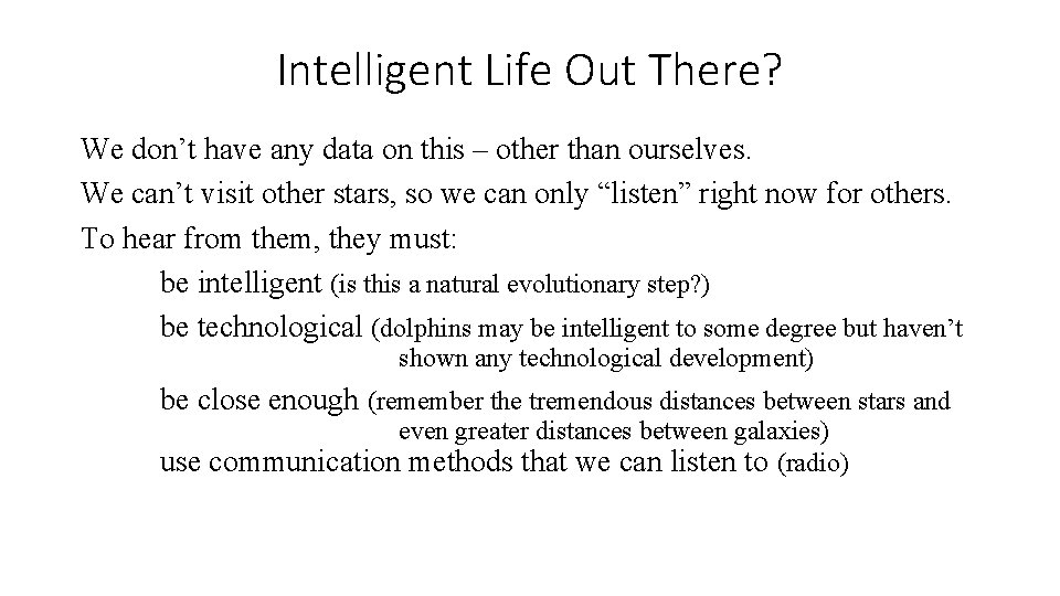 Intelligent Life Out There? We don’t have any data on this – other than