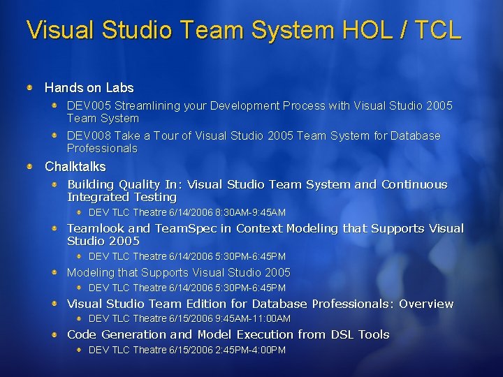 Visual Studio Team System HOL / TCL Hands on Labs DEV 005 Streamlining your