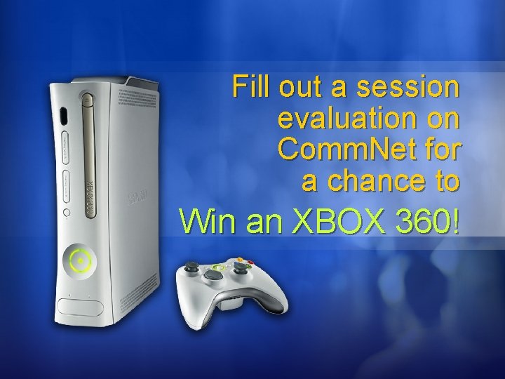 Fill out a session evaluation on Comm. Net for a chance to Win an