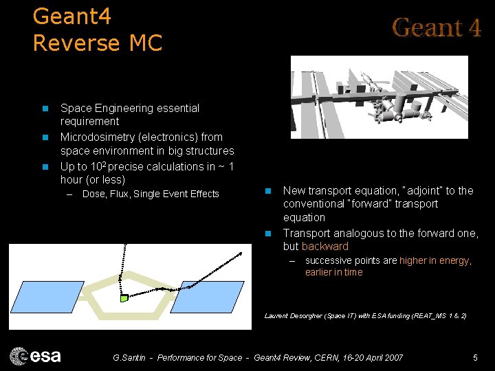 Geant 4 Reverse MC n n n Space Engineering essential requirement Microdosimetry (electronics) from