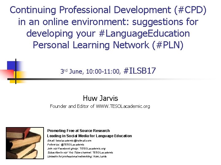 Continuing Professional Development (#CPD) in an online environment: suggestions for developing your #Language. Education