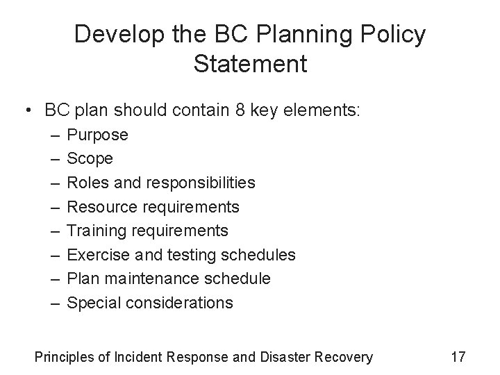 Develop the BC Planning Policy Statement • BC plan should contain 8 key elements: