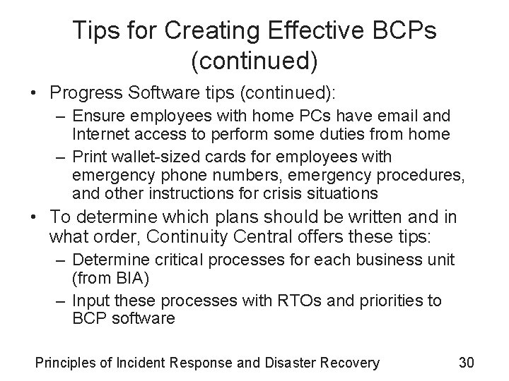 Tips for Creating Effective BCPs (continued) • Progress Software tips (continued): – Ensure employees