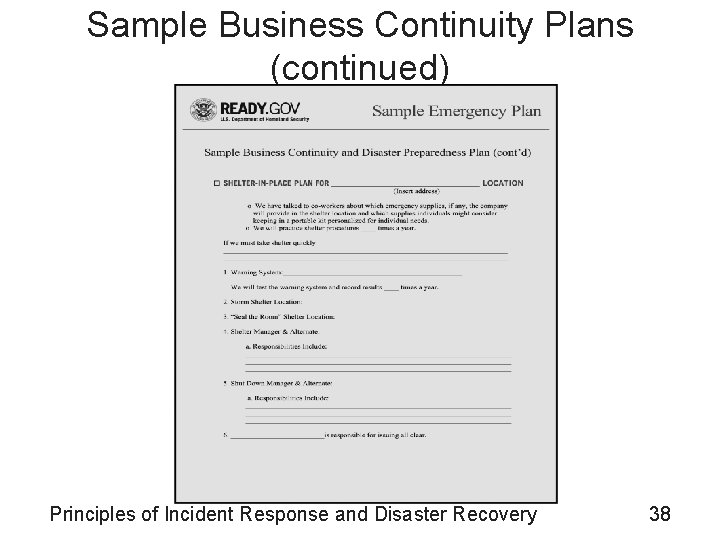 Sample Business Continuity Plans (continued) Principles of Incident Response and Disaster Recovery 38 