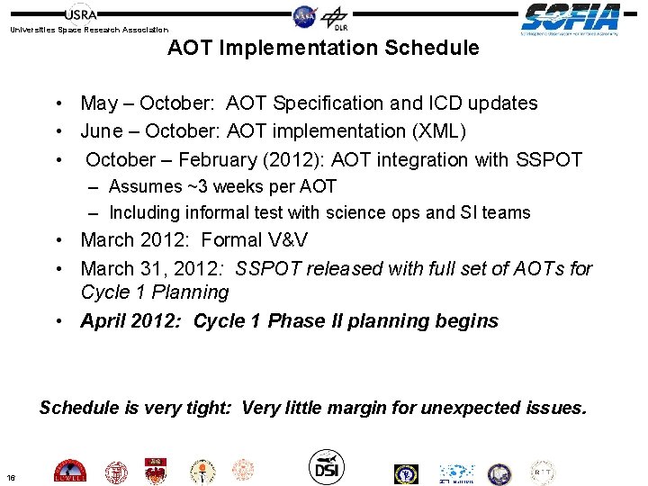 Universities Space Research Association AOT Implementation Schedule • May – October: AOT Specification and