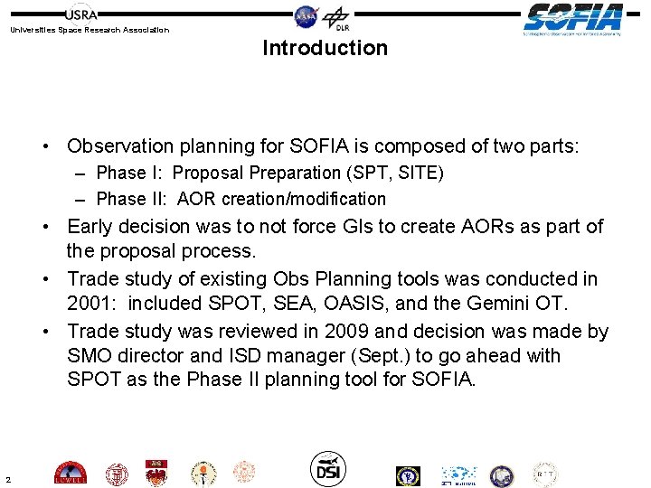 Universities Space Research Association Introduction • Observation planning for SOFIA is composed of two