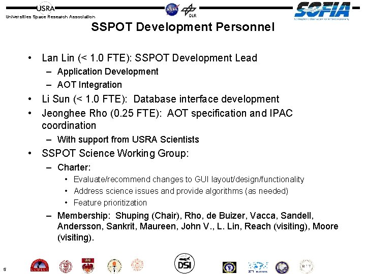 Universities Space Research Association SSPOT Development Personnel • Lan Lin (< 1. 0 FTE):