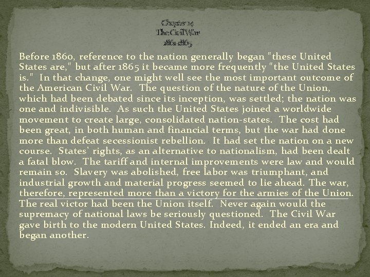 Chapter 14 The Civil War 1861 -1865 Before 1860, reference to the nation generally