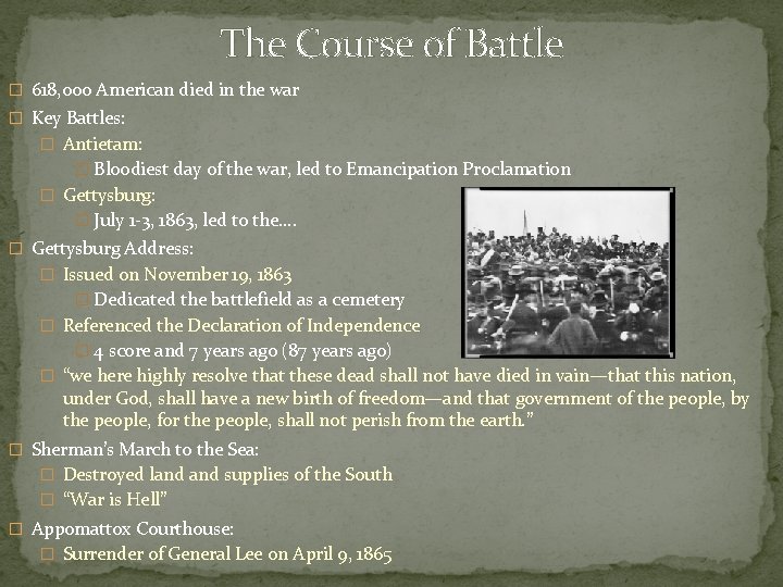 The Course of Battle � 618, 000 American died in the war � Key