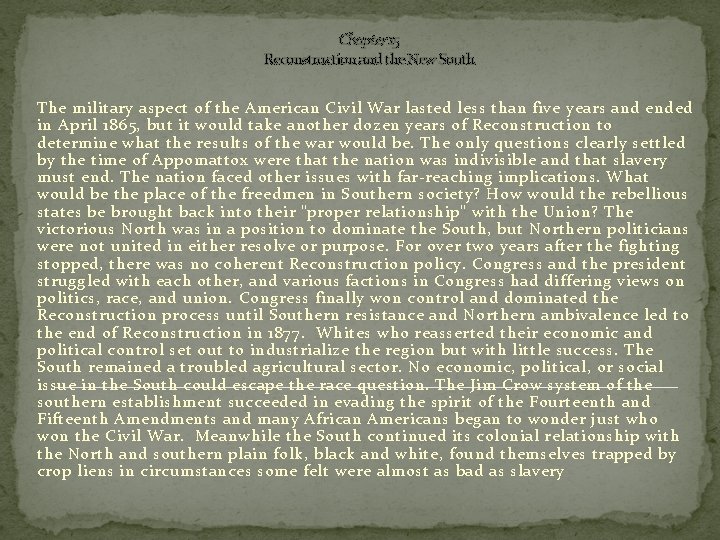 Chapter 15 Reconstruction and the New South The military aspect of the American Civil