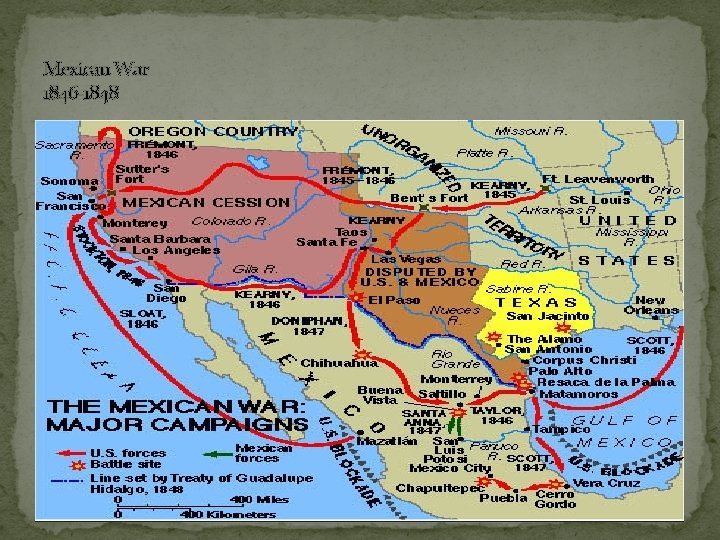 Mexican War 1846 -1848 