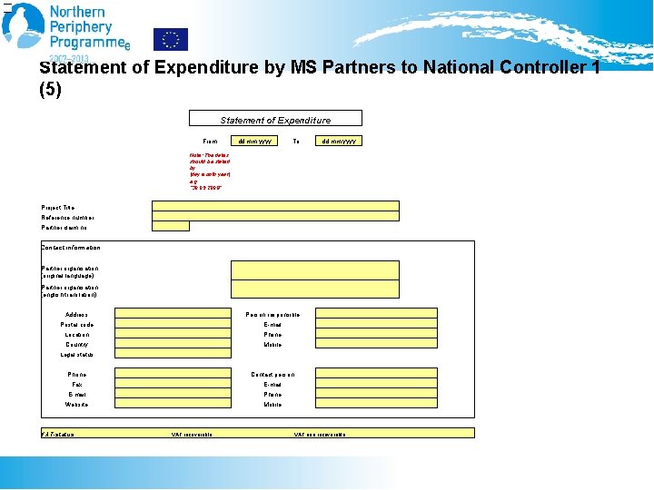 Statement of Expenditure by MS Partners to National Controller 1 (5) Statement of Expenditure