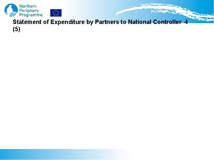Statement of Expenditure by Partners to National Controller 4 (5) 