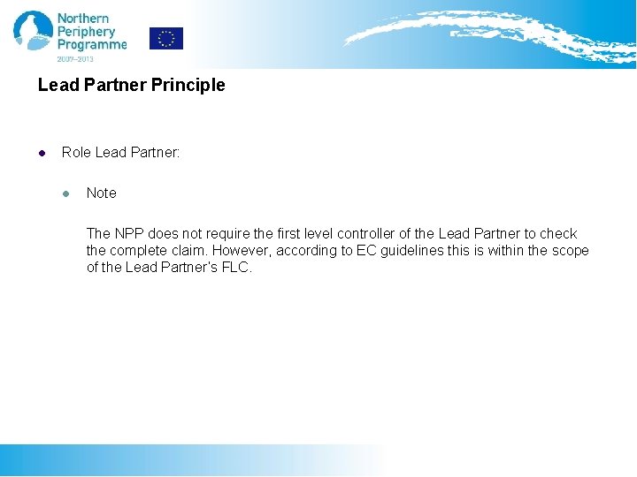 Lead Partner Principle l Role Lead Partner: l Note The NPP does not require