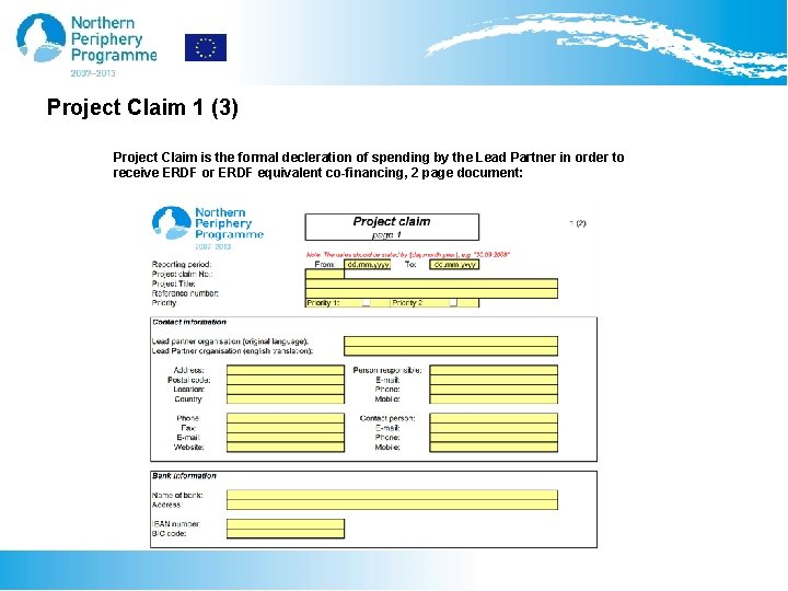 Project Claim 1 (3) Project Claim is the formal decleration of spending by the