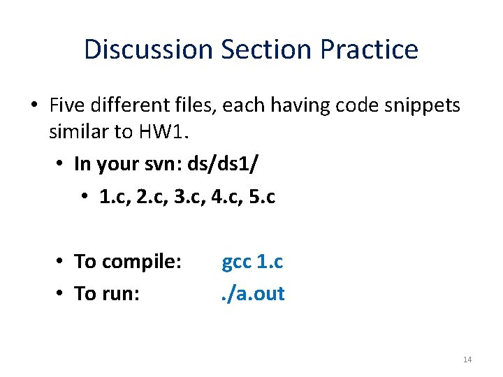 Discussion Section Practice • Five different files, each having code snippets similar to HW