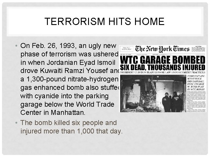 TERRORISM HITS HOME • On Feb. 26, 1993, an ugly new phase of terrorism