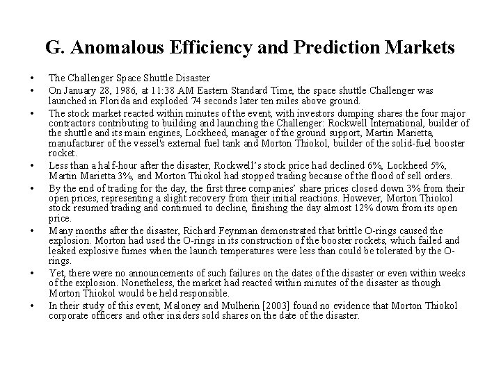 G. Anomalous Efficiency and Prediction Markets • • The Challenger Space Shuttle Disaster On
