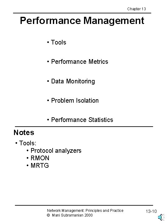Chapter 13 Performance Management • Tools • Performance Metrics • Data Monitoring • Problem