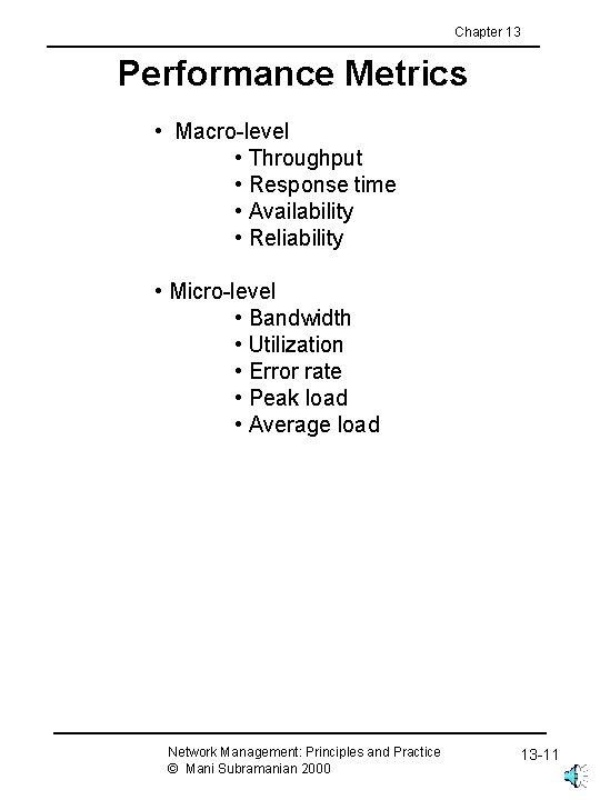 Chapter 13 Performance Metrics • Macro-level • Throughput • Response time • Availability •