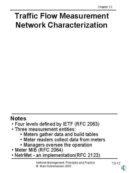 Chapter 13 Traffic Flow Measurement Network Characterization Notes • Four levels defined by IETF