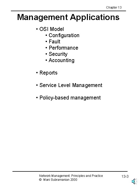 Chapter 13 Management Applications • OSI Model • Configuration • Fault • Performance •