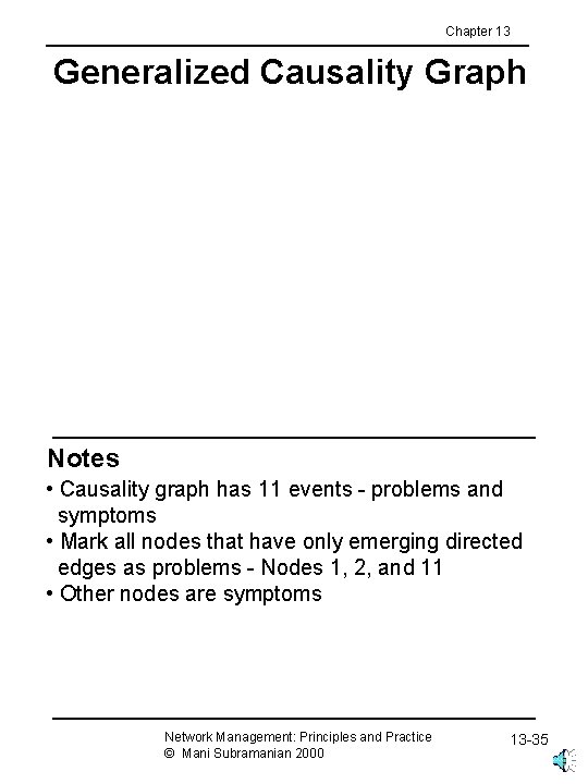 Chapter 13 Generalized Causality Graph Notes • Causality graph has 11 events - problems