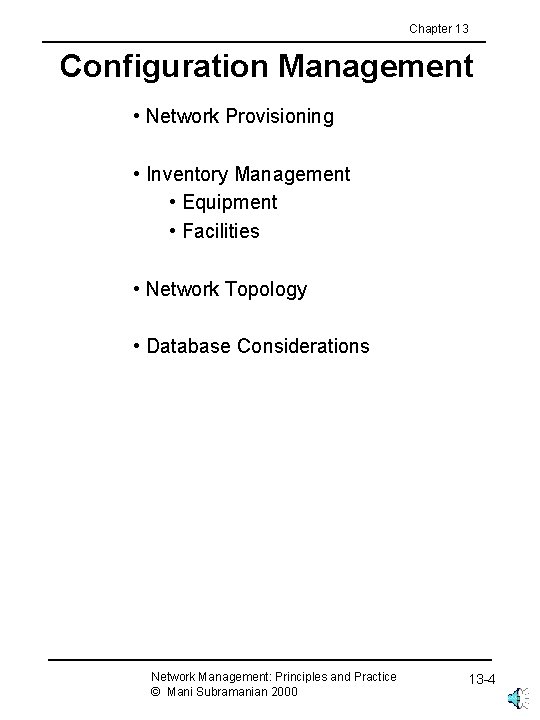 Chapter 13 Configuration Management • Network Provisioning • Inventory Management • Equipment • Facilities