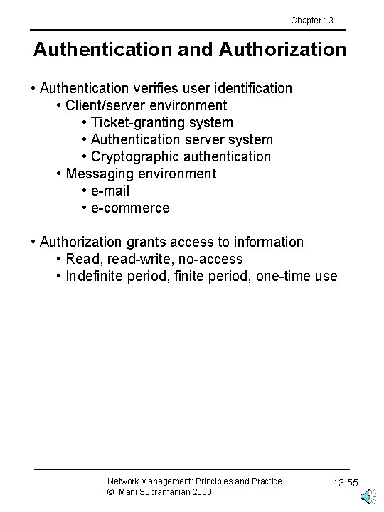 Chapter 13 Authentication and Authorization • Authentication verifies user identification • Client/server environment •