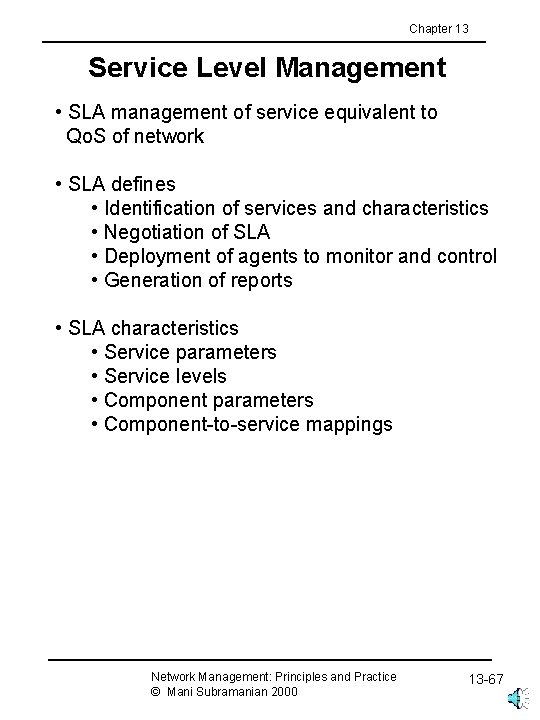Chapter 13 Service Level Management • SLA management of service equivalent to Qo. S