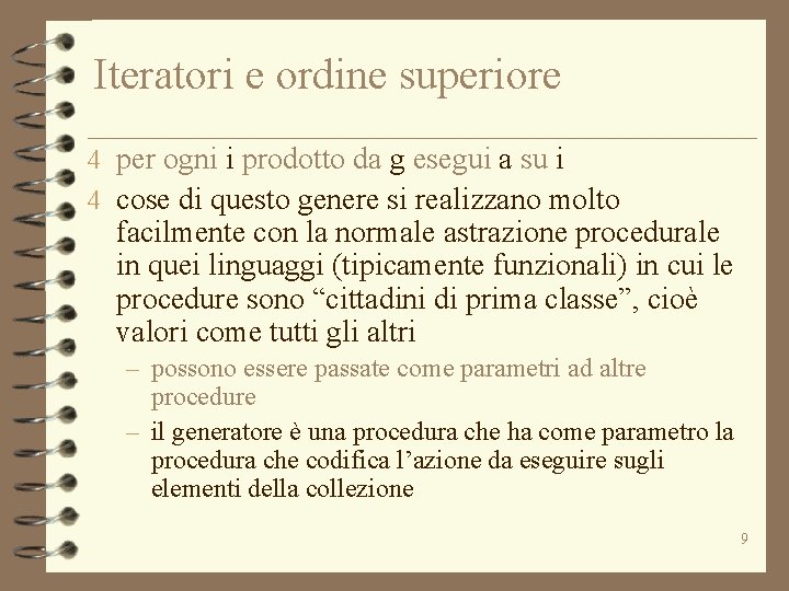 Iteratori e ordine superiore 4 per ogni i prodotto da g esegui a su