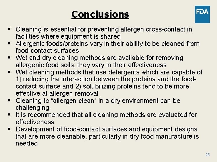 Conclusions § Cleaning is essential for preventing allergen cross-contact in facilities where equipment is