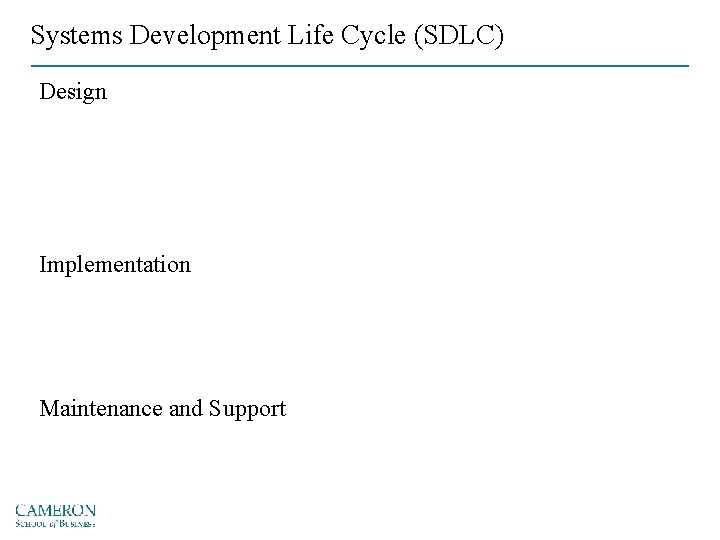 Systems Development Life Cycle (SDLC) Design Implementation Maintenance and Support 