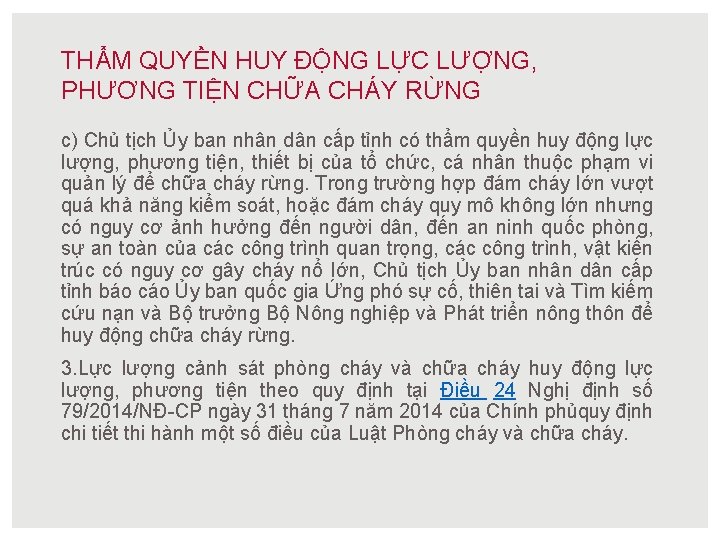 THẨM QUYỀN HUY ĐỘNG LỰC LƯỢNG, PHƯƠNG TIỆN CHỮA CHÁY RỪNG c) Chủ tịch