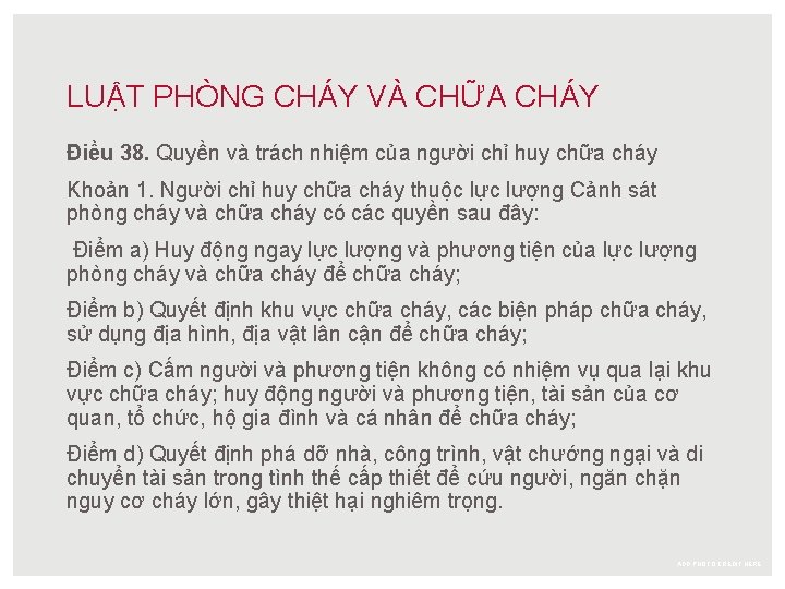 LUẬT PHÒNG CHÁY VÀ CHỮA CHÁY Điều 38. Quyền và trách nhiệm của người