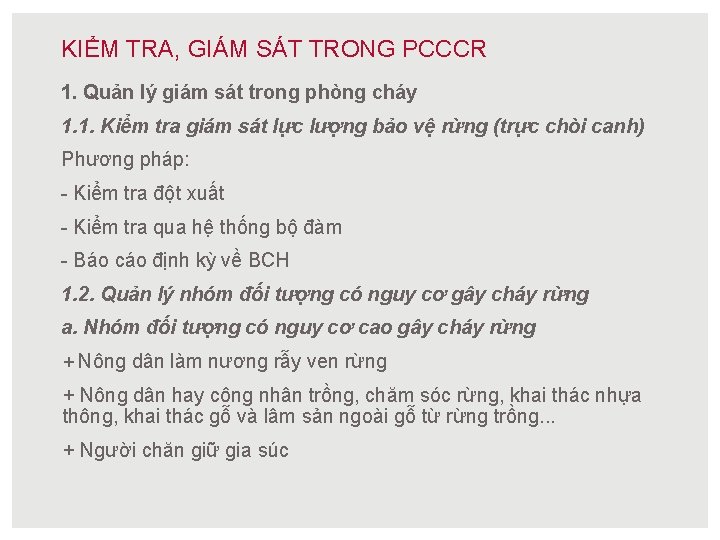 KIỂM TRA, GIÁM SÁT TRONG PCCCR 1. Quản lý giám sát trong phòng cháy