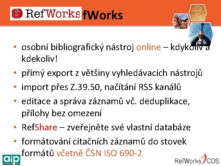 Ref. Works • osobní bibliografický nástroj online – kdykoliv a kdekoliv! • přímý export