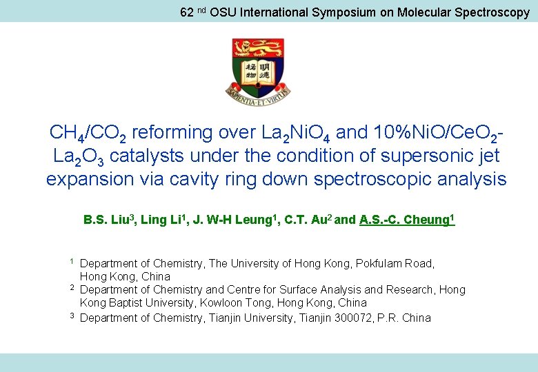 62 nd OSU International Symposium on Molecular Spectroscopy CH 4/CO 2 reforming over La