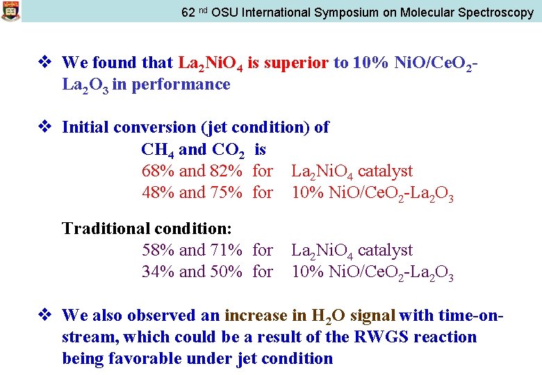 62 nd OSU International Symposium on Molecular Spectroscopy v We found that La 2