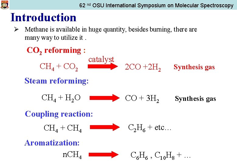 62 nd OSU International Symposium on Molecular Spectroscopy Introduction Ø Methane is available in