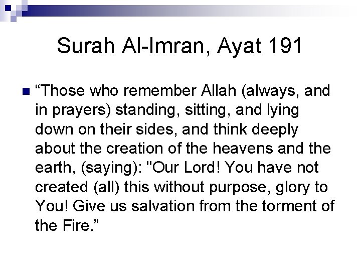 Surah Al-Imran, Ayat 191 n “Those who remember Allah (always, and in prayers) standing,