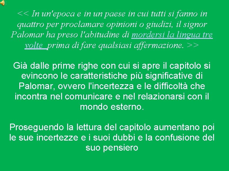 << In un'epoca e in un paese in cui tutti si fanno in quattro