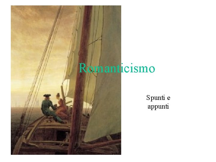 Romanticismo Spunti e appunti 