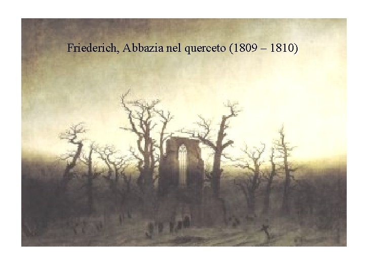 Friederich, Abbazia nel querceto (1809 – 1810) 